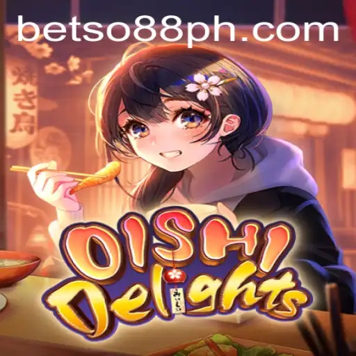 OishiDelights: Unveiling the Exciting World of Culinary Gaming with BetSo88